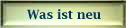 Was ist neu